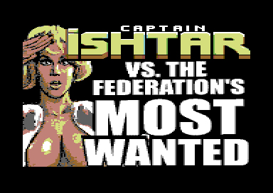 Captain Ishtar VS. The Federation’s Most Wanted (2024, Alf&nbsp;Yngve)